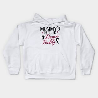 Mommy's Future Dance Buddy Kids Hoodie